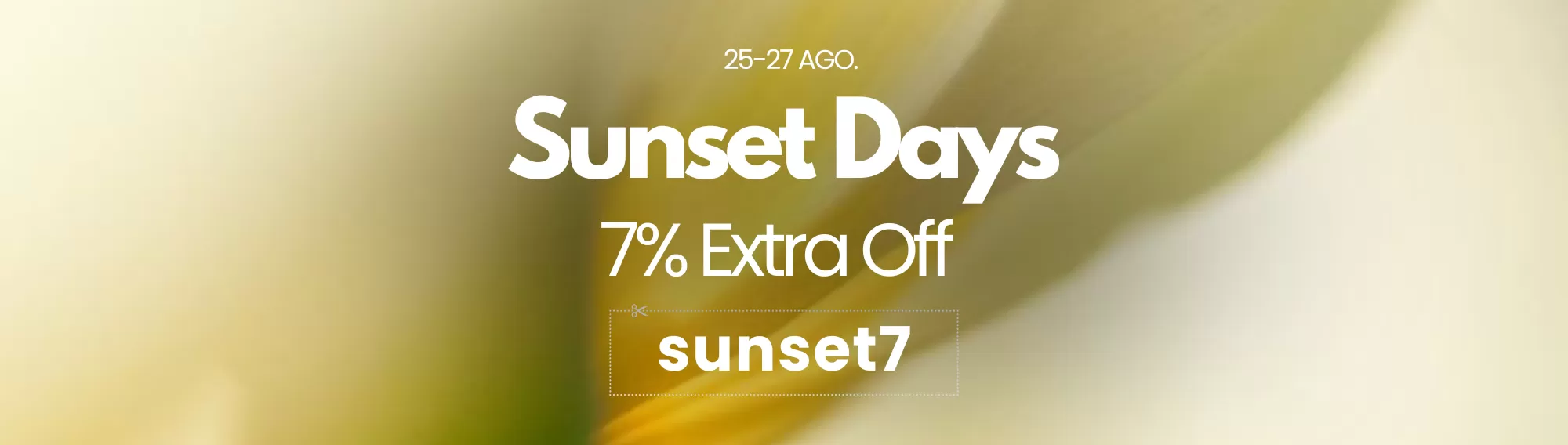Sunset days 7% off all orders